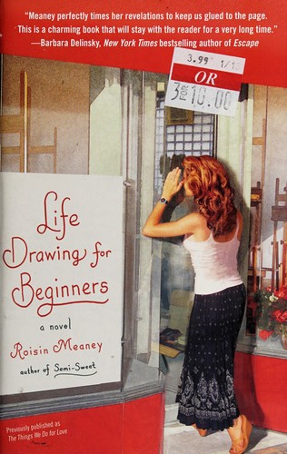 Roisin Meaney: Life drawing for beginners (2012, 5 Spot)