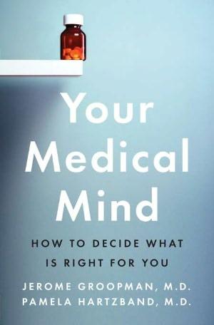 Jerome E. Groopman: Your medical mind (2011, Penguin Press)