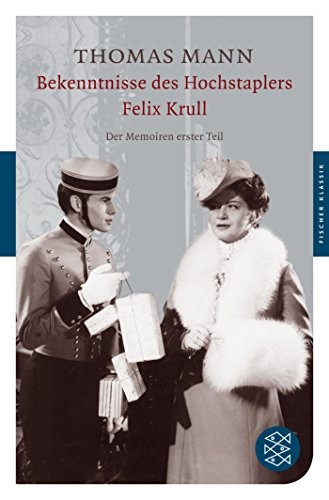 Thomas Mann, Thomas Mann: Bekenntnisse des Hochstaplers Felix Krull (Paperback, 2010, FISCHER Taschenbuch)