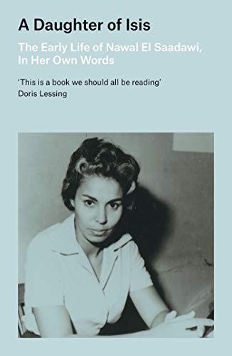 Nawal El Saadawi, Bettina Aptheker, Sherif Hetata: Daughter of Isis (2018, Zed Books, Limited, Zed Books)