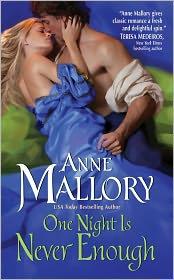 Anne Mallory: One Night is Never Enough (Avon)