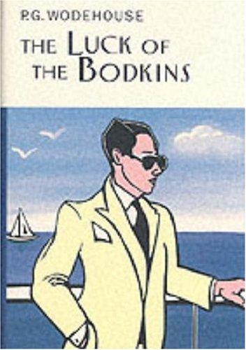 P. G. Wodehouse: The Luck of the Bodkins (Hardcover, Everyman's Library)