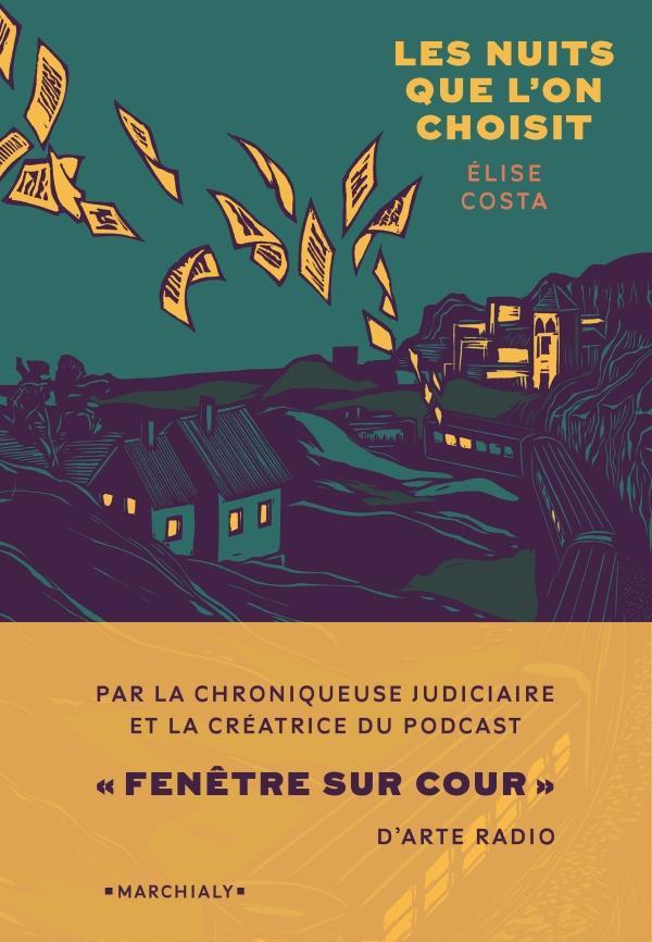 Elise Costa: Les nuits que l'on choisit : chroniques judiciaires en France (French language, 2023)