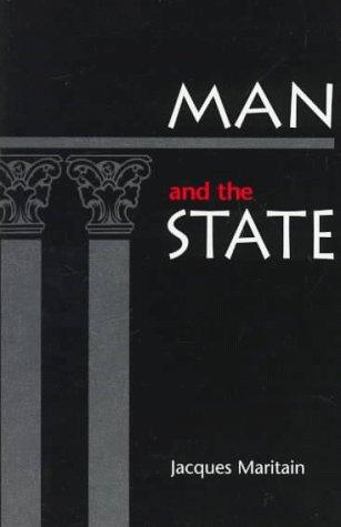 Jacques Maritain: Man and the state (1998, Catholic University of America Press)