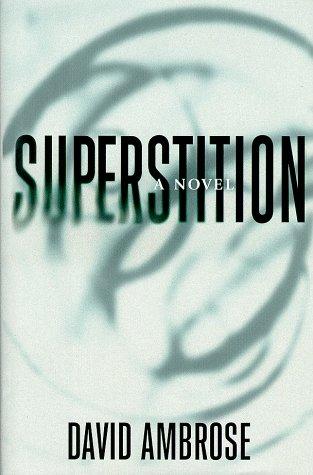 David Ambrose, David Ambrose: Superstition (1998, Warner Books)