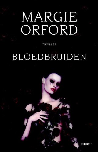 Margie Orford: Bloedbruiden / druk 1 (Paperback, Nederlands language, Luitingh Sijthoff)