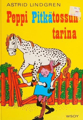 Astrid Lindgren: Peppi Pitkätossun tarina (Hardcover, Finnish language, 1984, W. Söderström OY)