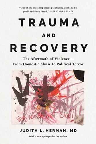 Judith Lewis Herman, Judith Lewis Herman: Trauma and Recovery (2022, Basic Books)