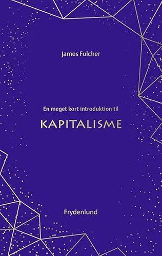 James Fulcher: En meget kort introduktion til kapitalisme (Danish language, 2022)