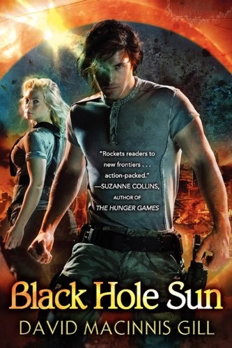 David Macinnis Gill: Black Hole Sun (2010, Greenwillow Books)