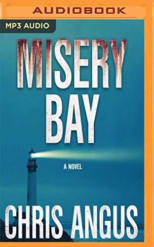 Chris Angus, Daniel Thomas May: Misery Bay (AudiobookFormat, 2016, Audible Studios on Brilliance Audio, Audible Studios on Brilliance)