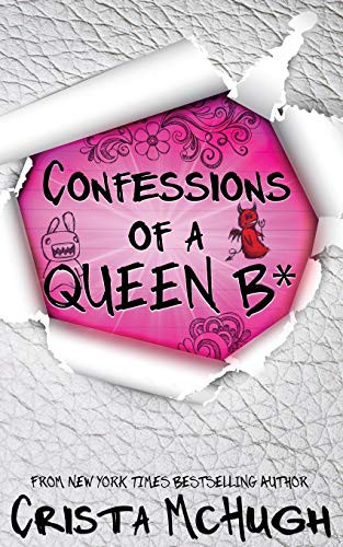 Crista McHugh: Confessions of a Queen B* (Paperback, 2015, Crista McHugh)