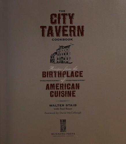 Walter Staib: The City Tavern cookbook (2009, Running Press)