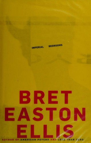Bret Easton Ellis: Imperial Bedrooms (2010, Picador)