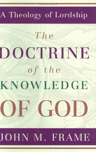 John M. Frame: The Doctrine of the Knowledge of God (1987)