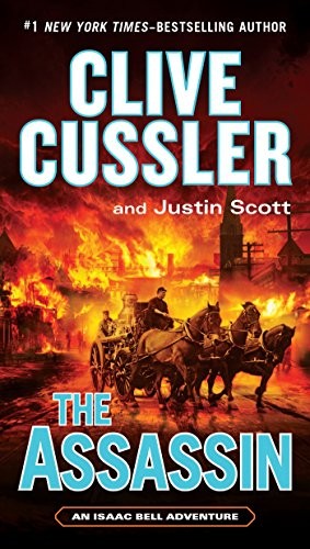 Clive Cussler, Justin Scott: The Assassin (An Isaac Bell Adventure) (2016, G.P. Putnam's Sons)