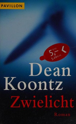 Dean R. Koontz: Zwielicht (German language, 2006, Pavillon Verlag)
