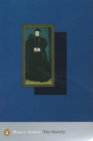 Henry James: The Outcry (Penguin Modern Classics) (2001, Penguin Books Ltd)