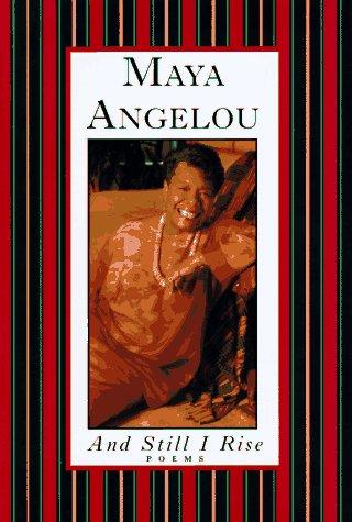 Maya Angelou: And still I rise (1978, Random House)
