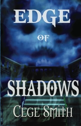 Cege Smith: Edge of Shadows (Paperback, 2012, CreateSpace Independent Publishing Platform)