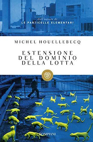 Michel Houellebecq, Paul Hammond, Toby Litt, Encarna Castejón: Estensione del dominio della lotta (Italian Edition) (Italian language, 2001)