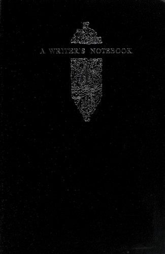 William Somerset Maugham: A writer's notebook (1949, William Heinemann Ltd.)