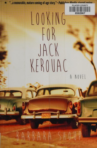 Barbara Shoup: Looking for Jack Kerouac (2014, Engine Books)