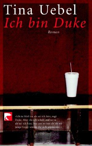 Tina Uebel: Ich bin Duke. (Paperback, Berliner Taschenbuchverlag)