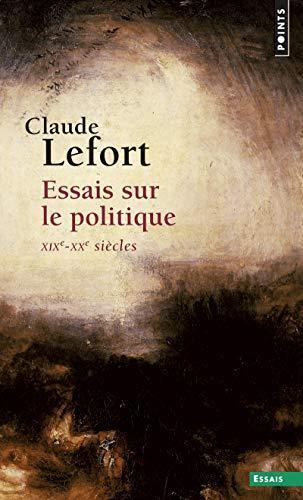 Claude Lefort: Essais sur le politique, XIXe-XXe siècles (French language, 2001, Éditions du Seuil)