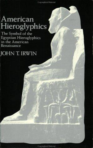 John T. Irwin: American hieroglyphics (1983, Johns Hopkins University Press)