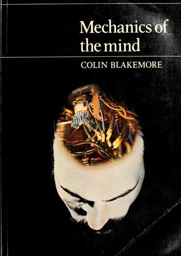 Colin Blakemore: Mechanics of the mind (1977, Cambridge University Press)