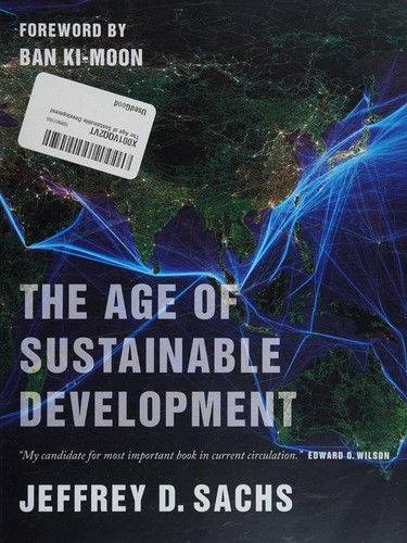 Jeffrey Sachs: The age of sustainable development (2015, Columbia University Press)
