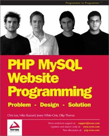 Chris Lea, Mike Buzzard, Dilip Thomas, Jessey-White Cinis: PHP MySQL Website Programming (Paperback, Wrox Press)