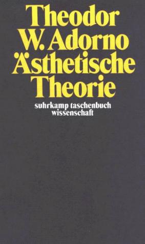 Theodor W. Adorno: Ästhetische Theorie (Suhrkamp Taschenbücher Wissenschaft, Nr.2,) (Paperback, German language, Suhrkamp)