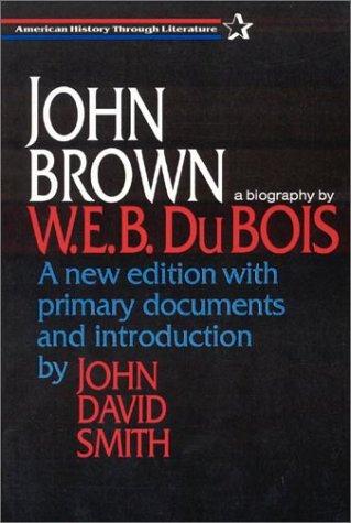 W. E. B. Du Bois: John Brown. (1973, Kraus-Thomson Organization)