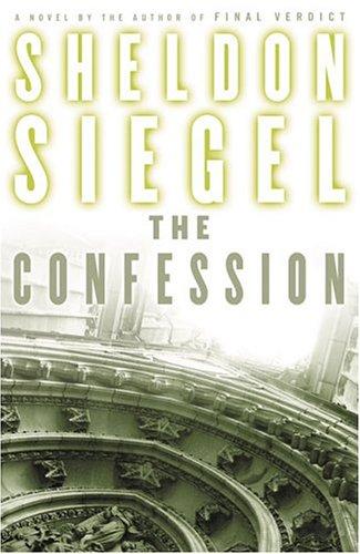 Sheldon Siegel: The confession (2004, G.P. Putnam's Sons)