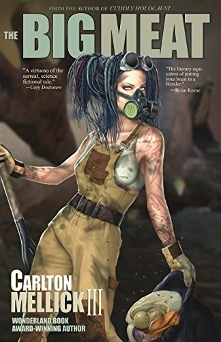 Carlton Mellick III: The Big Meat (Paperback, Eraserhead Press)