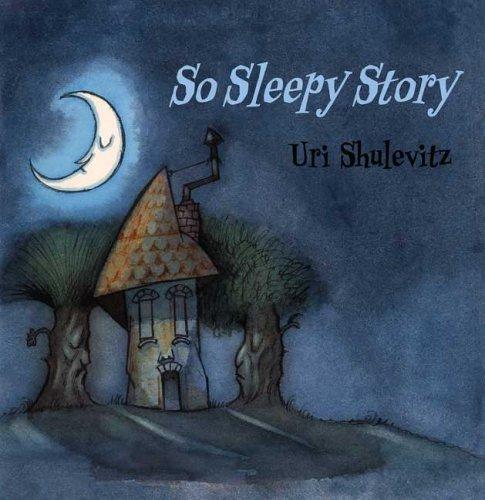Uri Shulevitz: SoSleepyStory (2006, Farrar Straus Giroux)