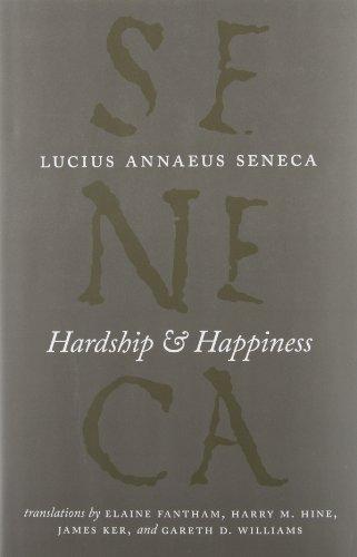Seneca the Younger, Lucius Annaeus Seneca: Hardship and Happiness (Hardcover, 2014, University of Chicago Press)