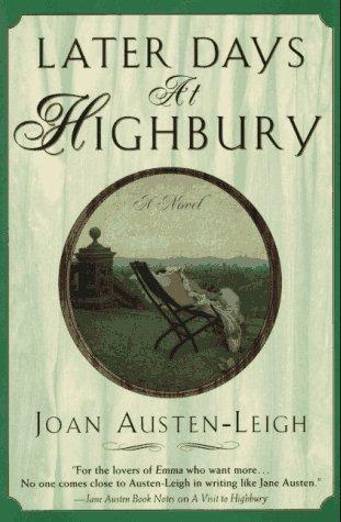 Joan Austen-Leigh: Later days at Highbury (1996, St. Martin's Press)