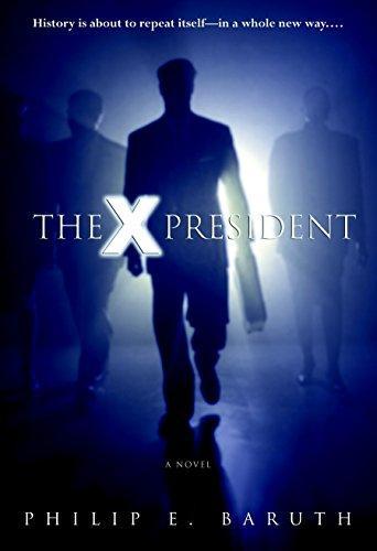 Philip Baruth: The X President (2003)