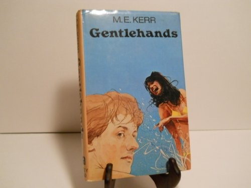 M. E. Kerr: Gentlehands (1978, Penguin Random House, HarperCollins Pub.)