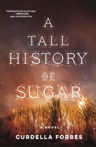 Curdella Forbes: A Tall History of Sugar (Hardcover, 2019, Akashic Books)