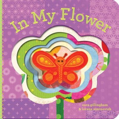 Lorena Siminovich: In My Flower (2010, Chronicle Books (CA))