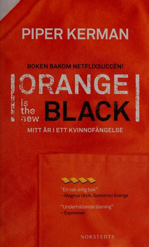 Piper Kerman: Orange is the new black (Swedish language, 2014, Norstedt)