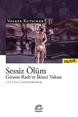 Volker Kutscher: Sessiz Ölüm; Gereon Rath'in Ikinci Vakasi (Paperback, Iletisim Yayinlari)