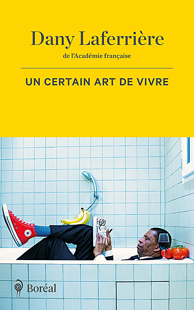 Dany Laferrière: Un certain art de vivre (Paperback, Français language, Boréal)