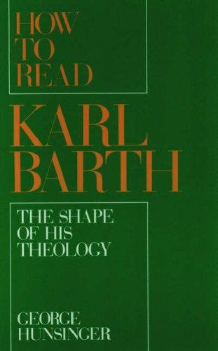 George Hunsinger: How to Read Karl Barth (Oxford University Press, USA)