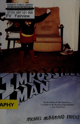 Michael Muhammad Knight: Impossible man (2009, Soft Skull Press, Distributed by Publishers Group West)
