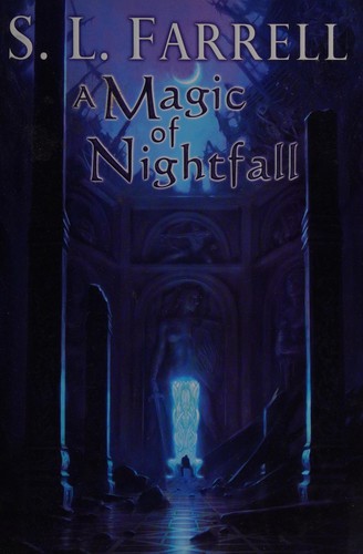 S. L. Farrell: A magic of nightfall (2009, DAW Books)